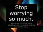 stop worrying